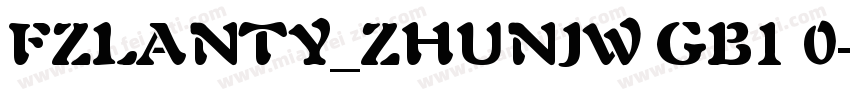 FZLANTY_ZHUNJW GB1 0字体转换